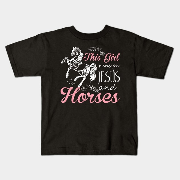 This Girl Runs On Jesus And Horses T Shirt Horse Riding Gift Kids T-Shirt by williamarmin